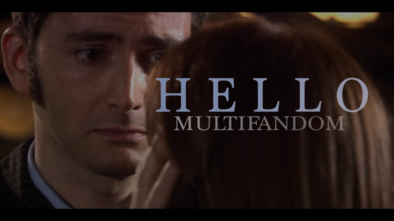 Multifandom | Hello
