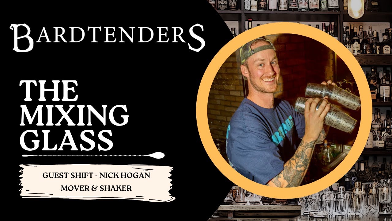 The Mixing Glass | Guest Shift - Nick Hogan | Mover & Shaker