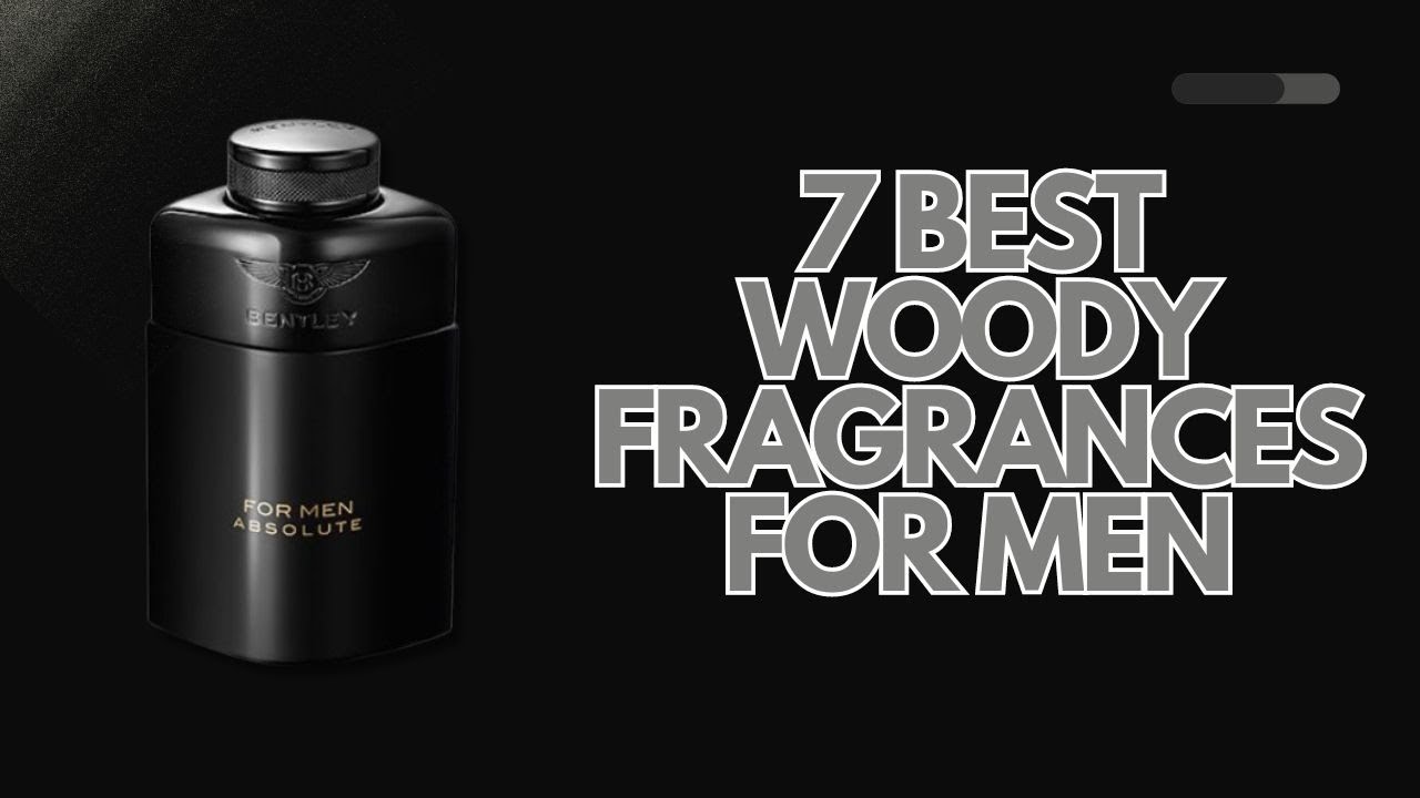 7 Best woody fragrances for men| men's perfumes| perfumes for men