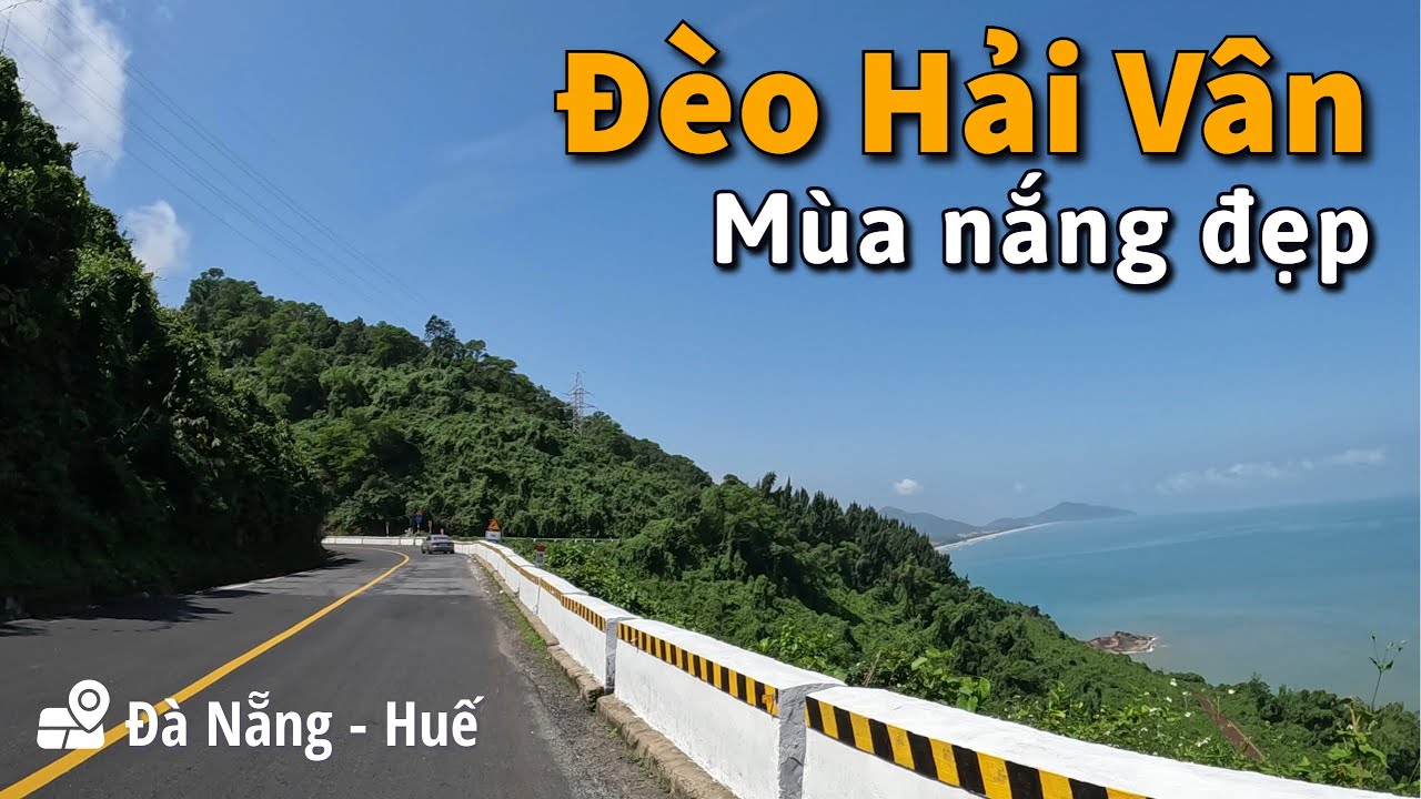 Cung đường Đèo Hải Vân mùa nắng đẹp | Du lịch Đà Nẵng