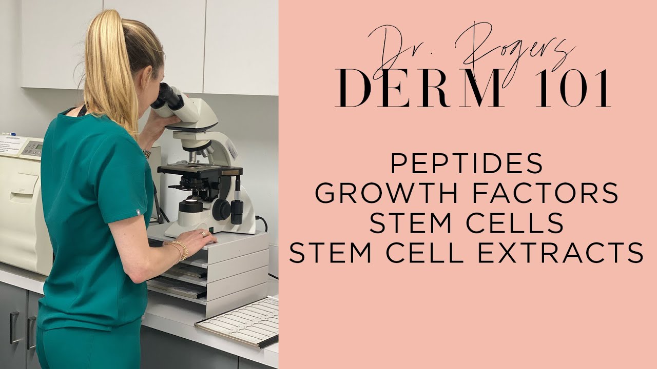 Dermatologist Explains the Power of Peptides, Growth Factors & Stem Cell Extracts for Your Skin
