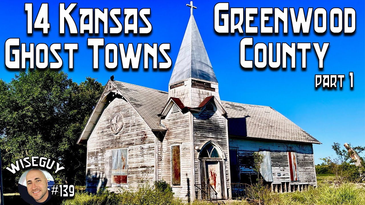 14 Kansas Ghost Towns // Greenwood County Part 1
