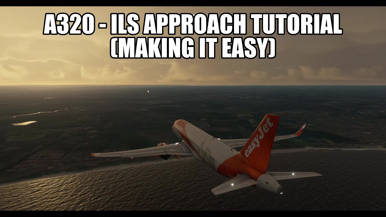 MSFS 2020 A320 — простое руководство по ILS