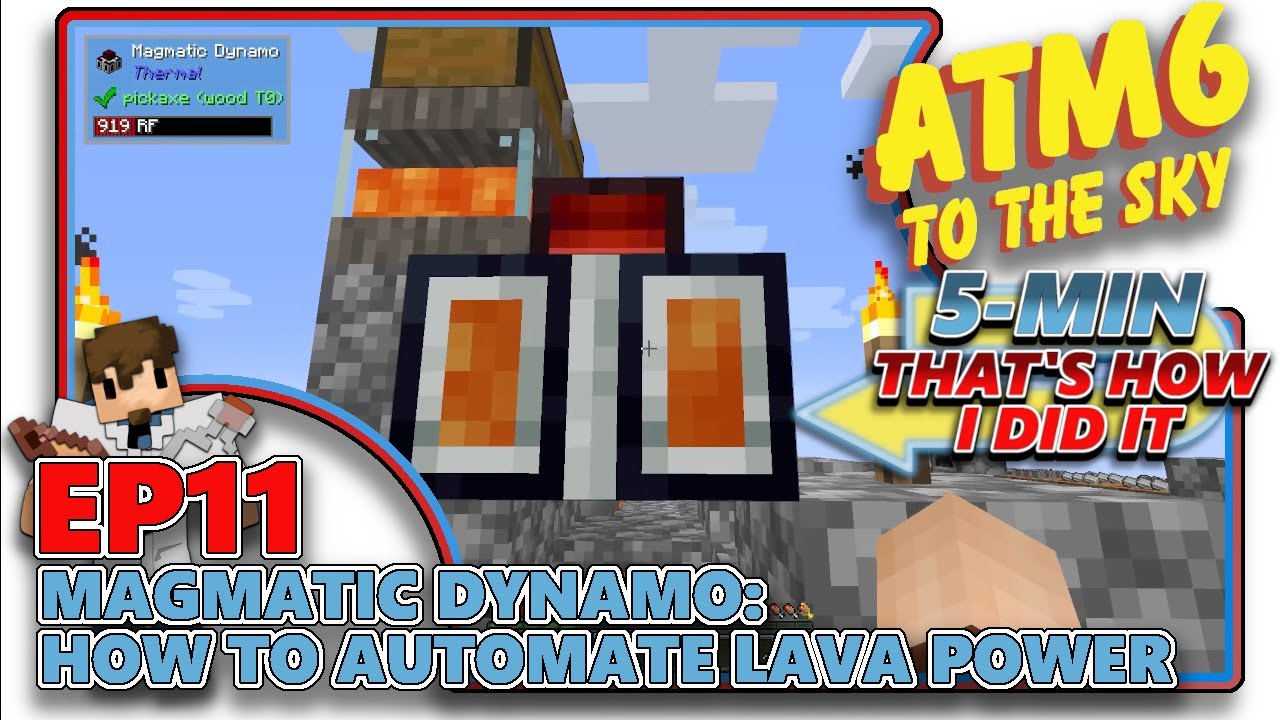 [ATM6: TO THE SKY] - Magmatic Dynamo - How to Automate Lava Power - EP11