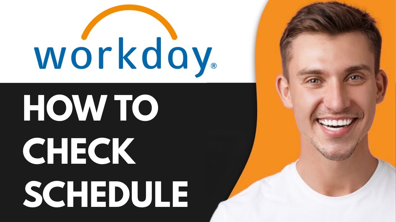 HOW TO CHECK SCHEDULE ON WORKDAY (2026)