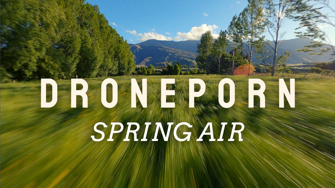 droneporn | Spring air | 5K FPV