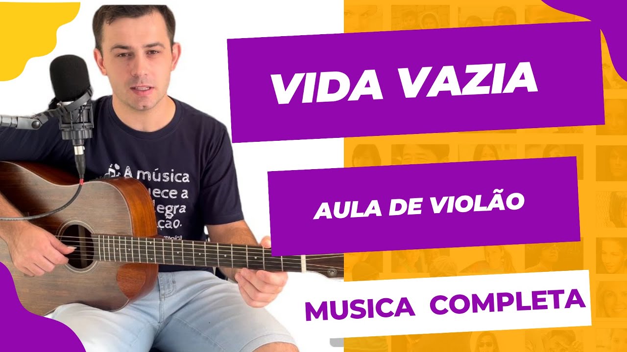 Como Tocar a Música Vida Vazia No Violão. Passo a Passo simples pra você tocar de forma fácil.