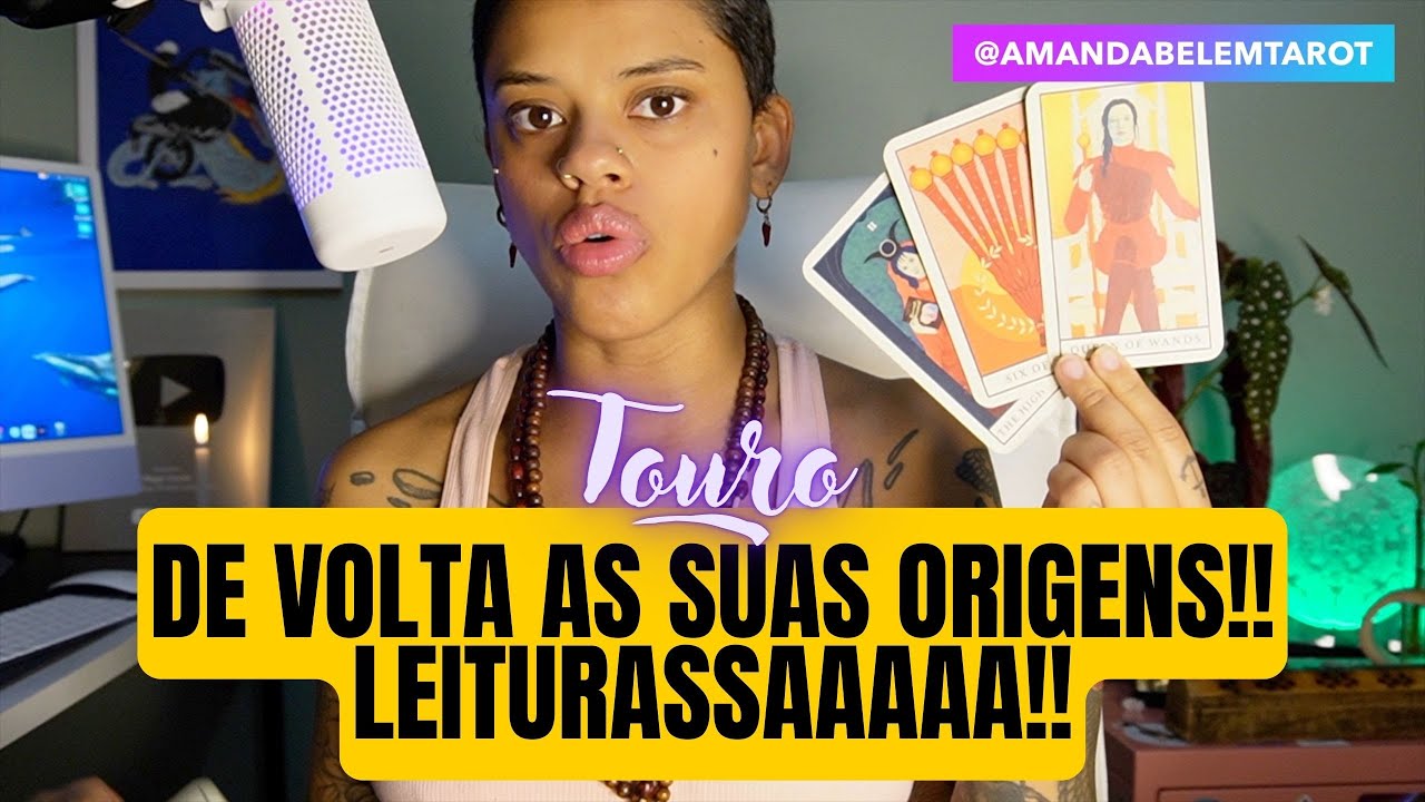 ♉️TOURO🌻DE VOLTA AS SUAS ORIGENS! LEITURASSAAAAAAA!