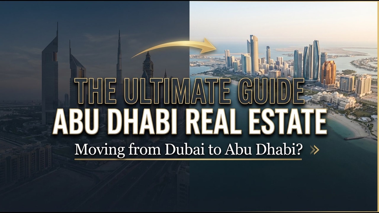 Dubai to Abu Dhabi Real Estate Shift Explained | Complete Investor Guide to All Abu Dhabi Islands