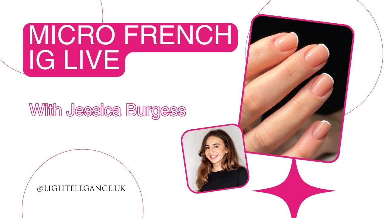 Micro French using Light Elegance ButterCream - With LE UK Brand Ambassador Jessica Burgess