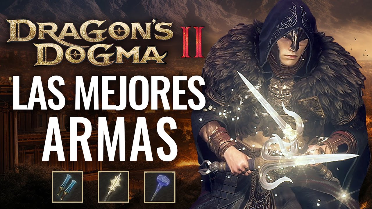 DRAGON'S DOGMA 2 - LAS MEJORES ARMAS ELEMENTALES OP