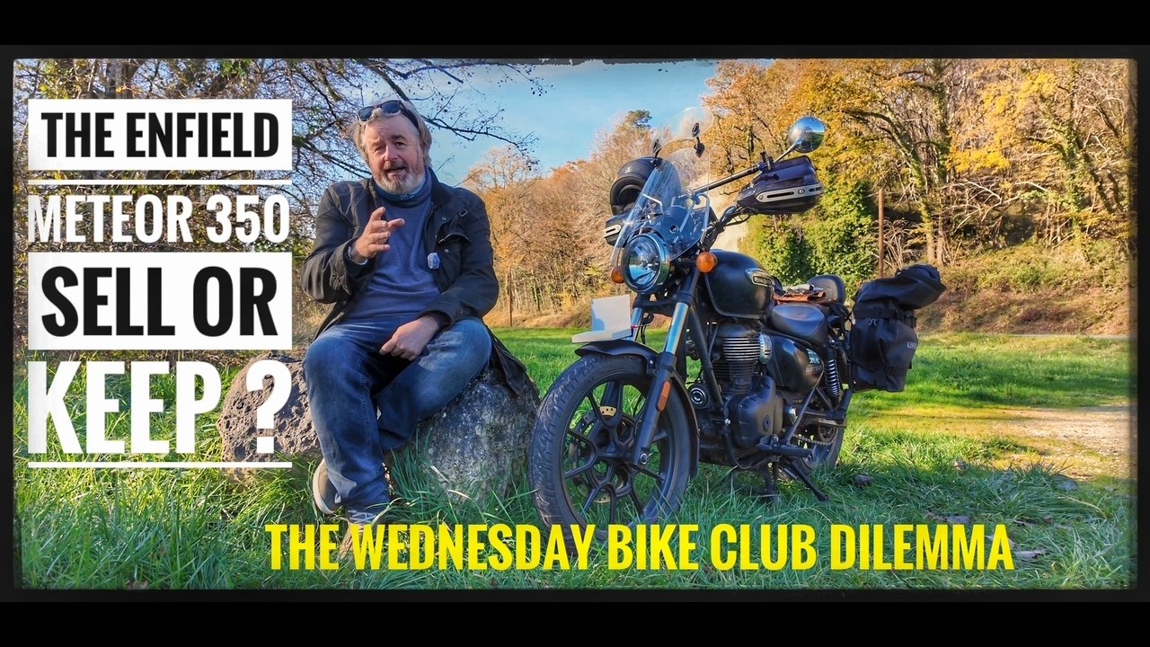 ENFIELD METEOR 350, SELL OR KEEP ? REPLACE WITH WHAT ? HELP ME DECIDE. The Wednesday bike club chat.