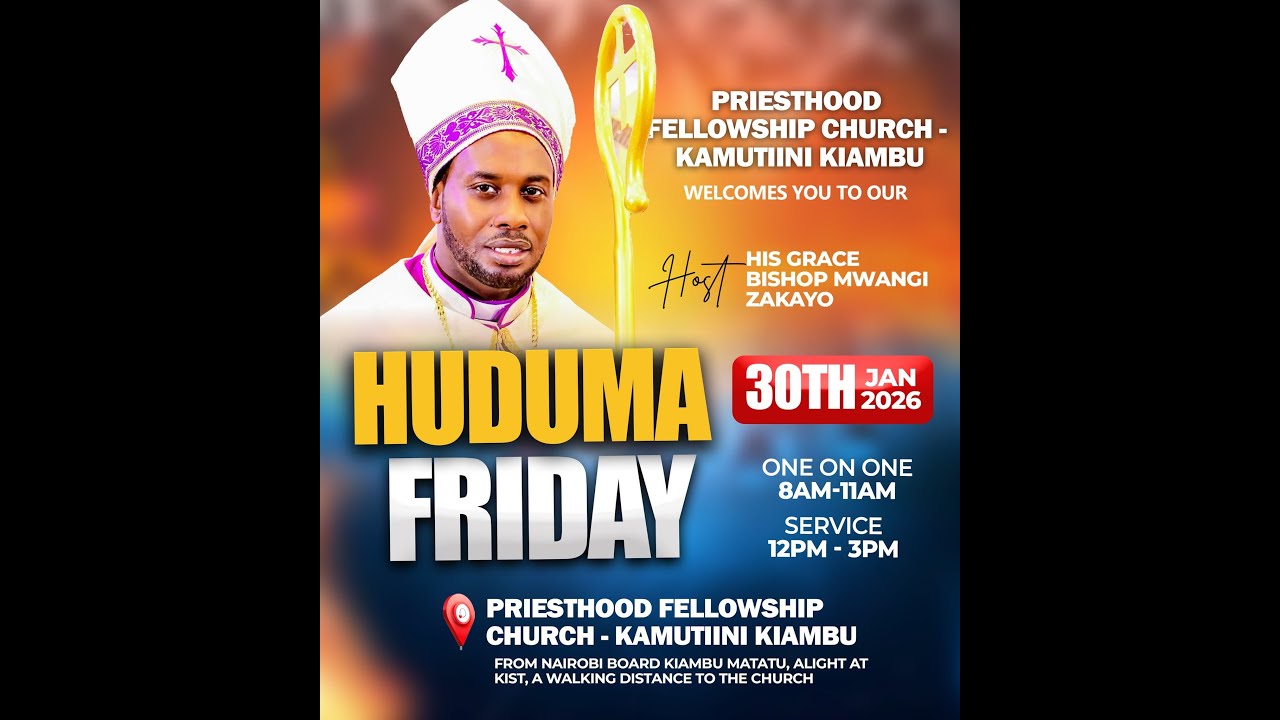 WELCOME TO OUR 4th HUDUMA FRIDAY SERVICE WITH BISHOP MWANGI ZAKAYO