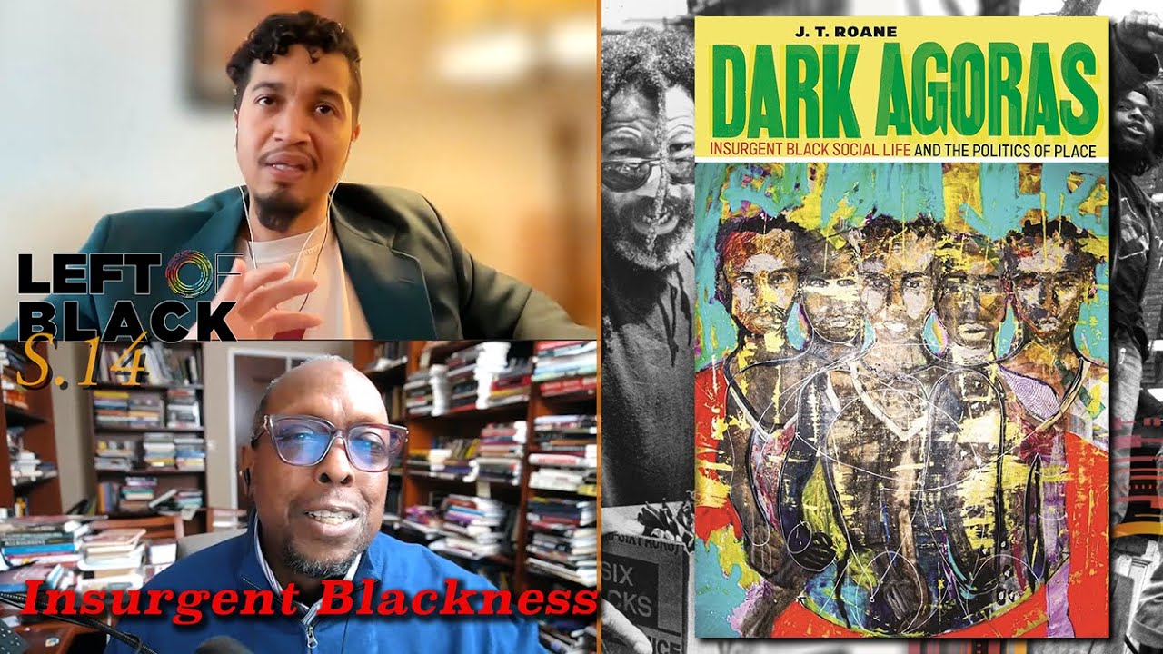 Left of Black | J.T. Roane on the History of Black Urban Placemaking