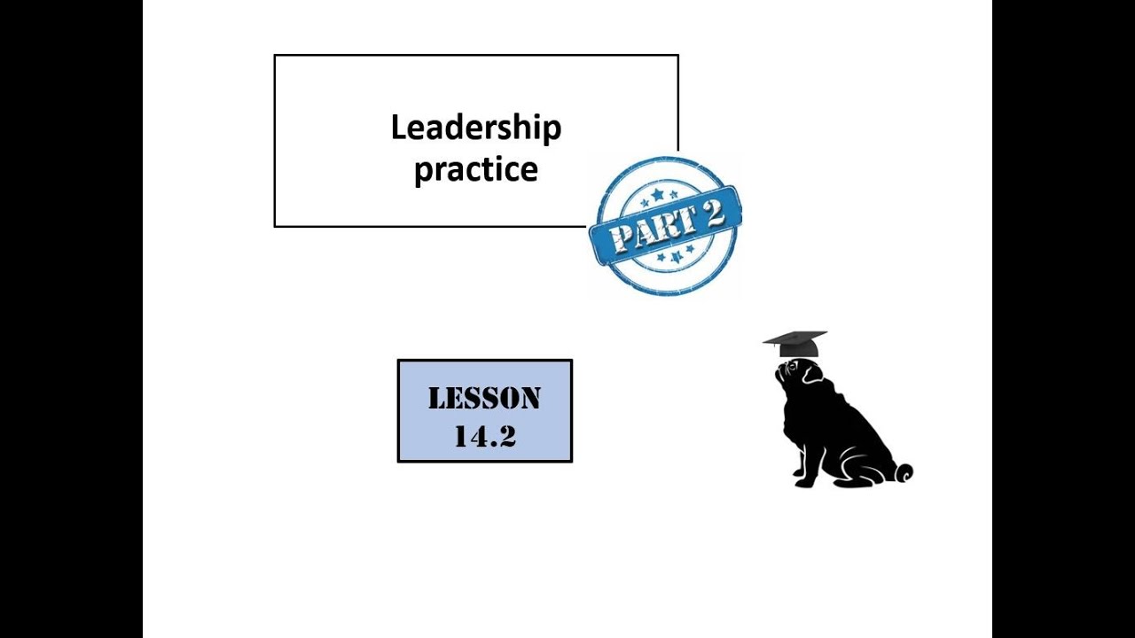 14.2   Leadership practice pt 2