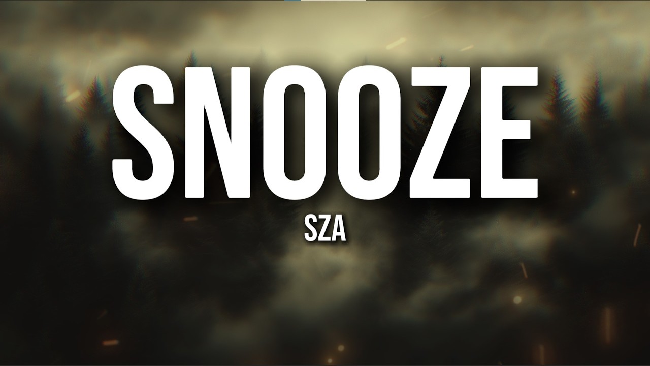 SZA – Snooze (Lyrics) | Late Night Feelings