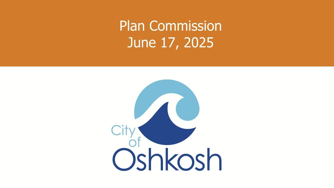 Oshkosh Plan Commission 6/17/25