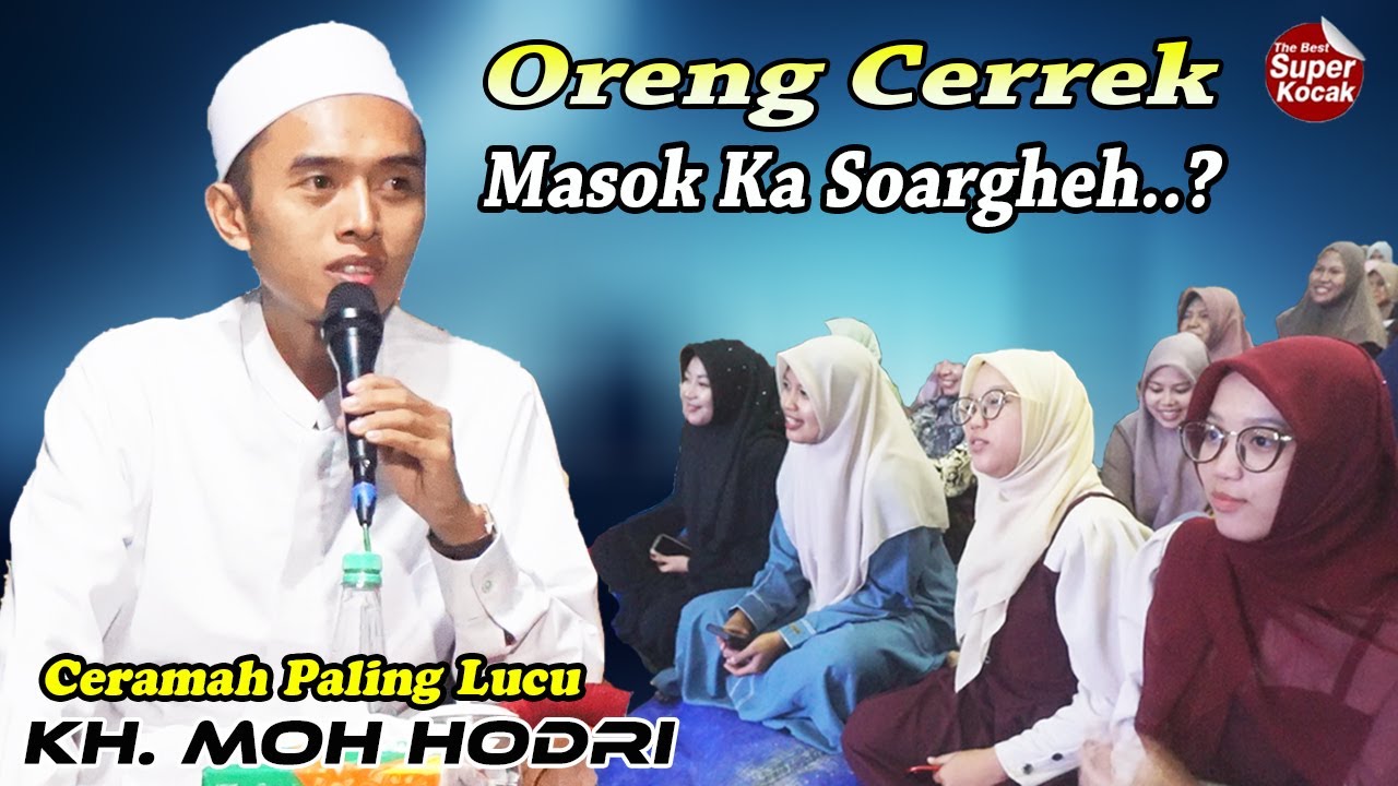 Oreng Cerrek Masuk Surga..? Ceramah K. Moh Hodri Terbaru 2025 || Live Karang Sokon