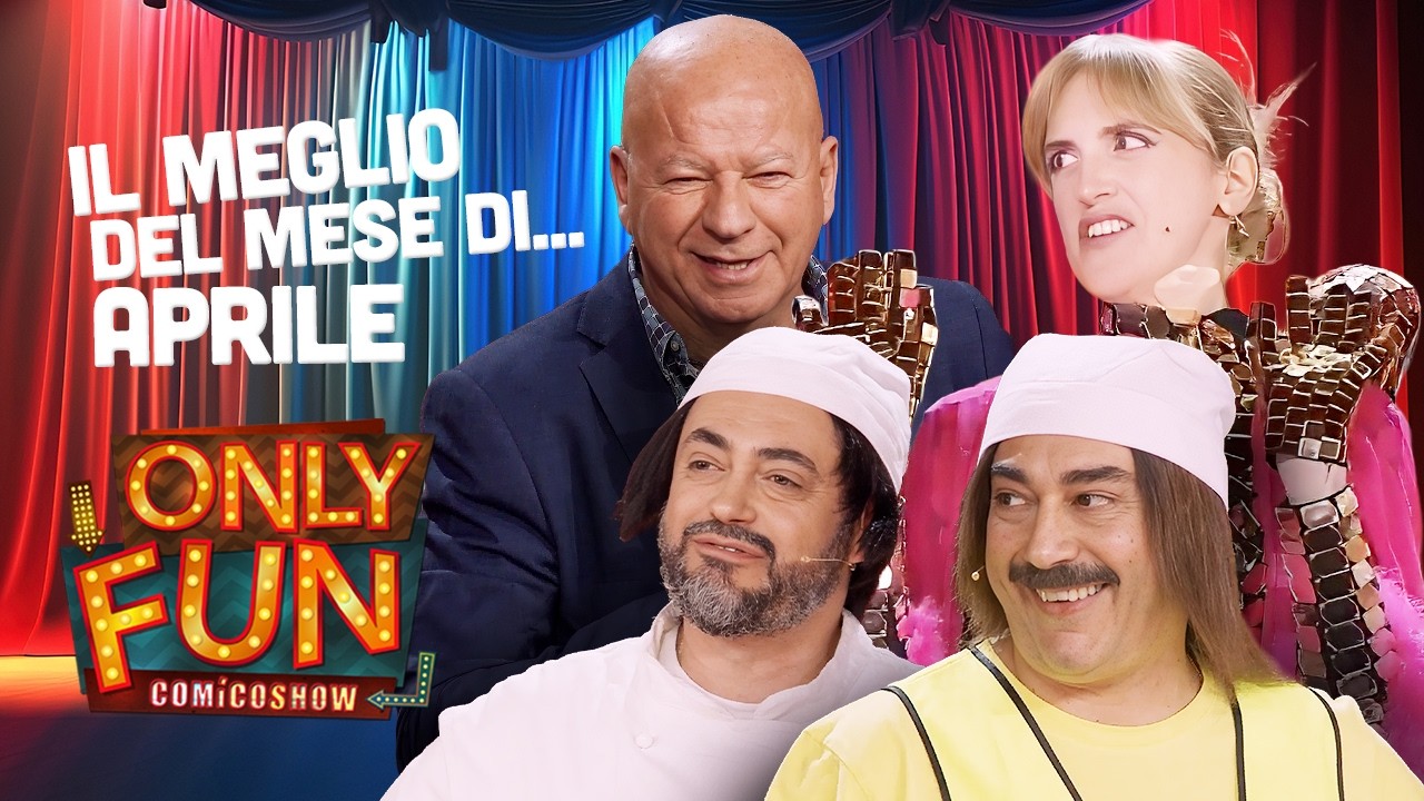 Tutto il meglio del mese di APRILE di Only Fun 🤪