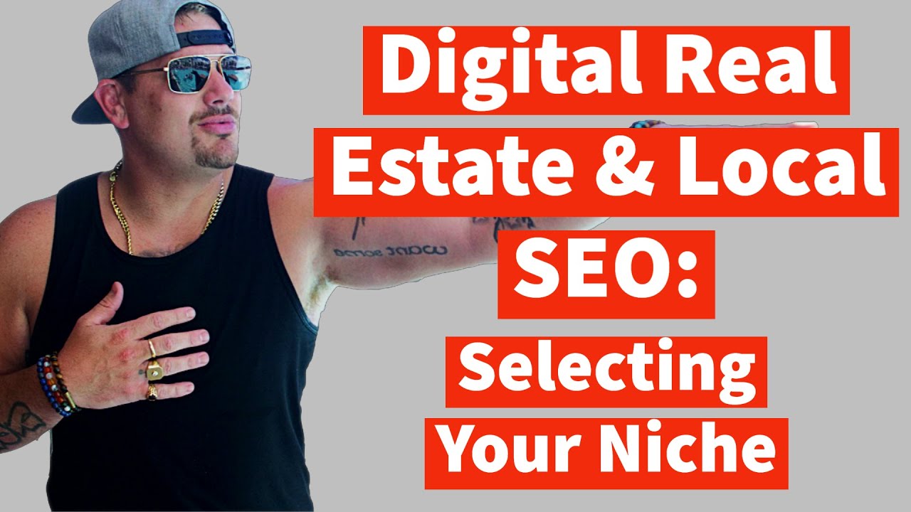 Digital Real Estate & Local SEO: Selecting Your Niche With Joshua T Osborne