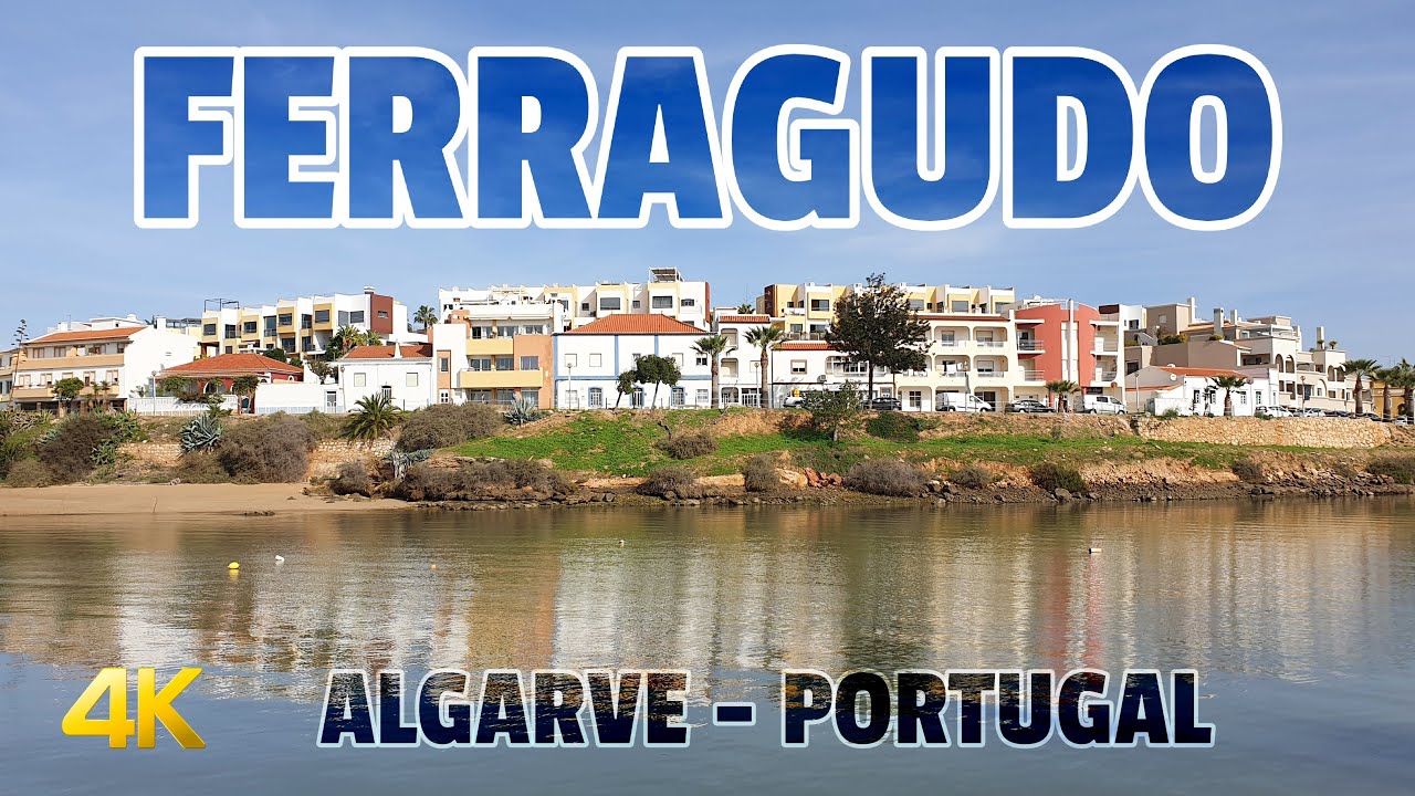 FERRAGUDO ALGARVE - PORTUGAL 2021 4K