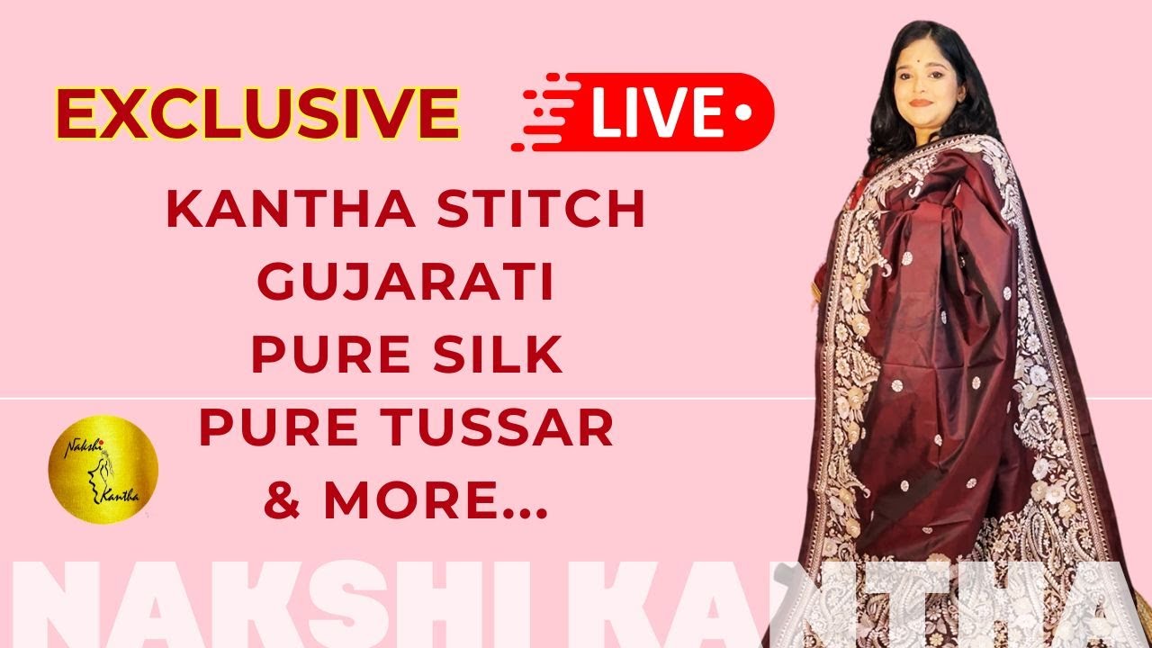 Live Episode: Kantha Embroidery | Gujarati Stitch | Pure Silk | Pure Gachhi Tussar | Minakari & More