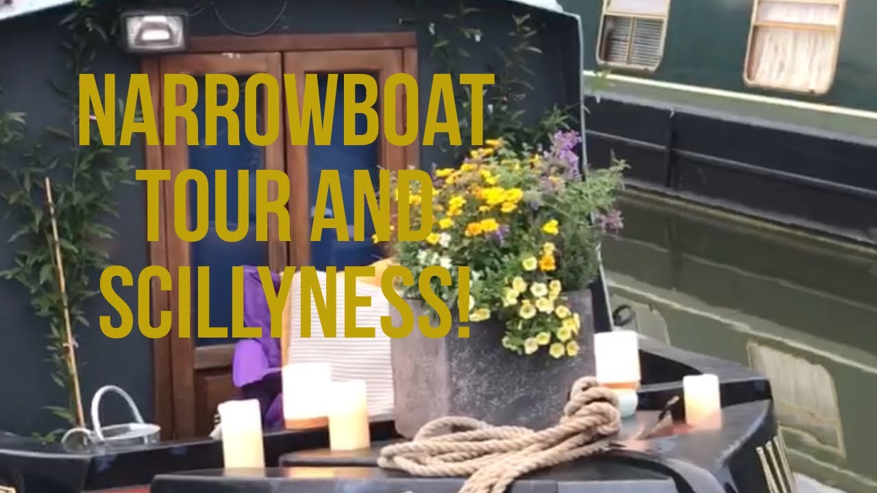 #19 Narrowboat Tour and Scillyness!