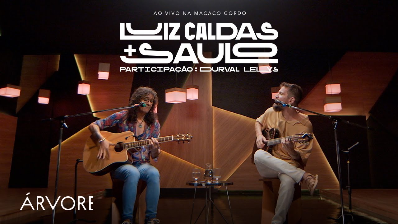 Luiz Caldas E Saulo - &Aacute;rvore  (Ao Vivo na Macaco Gordo)