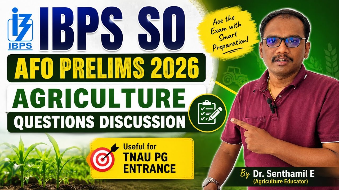 TNAU PG entrance general agriculture discussion with IBPS SO AFO prelims 2026 question paper