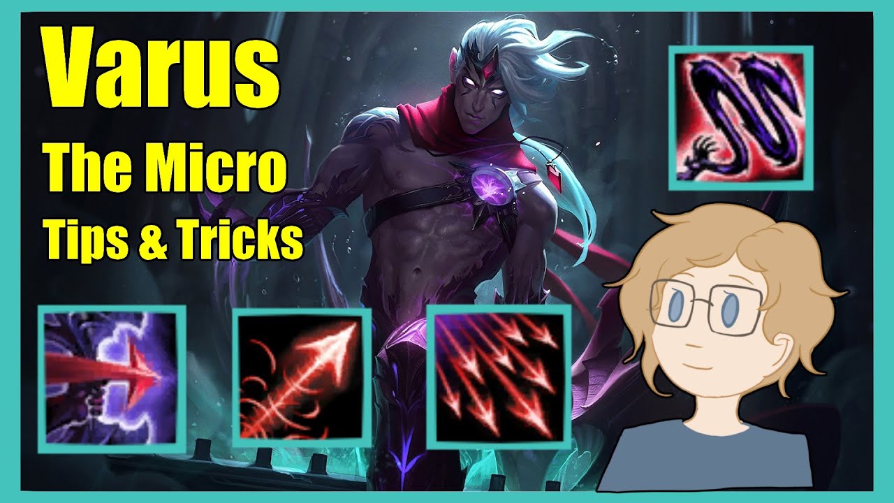 Varus Quick Tip - The Micro - League of Legends Guide / Tips