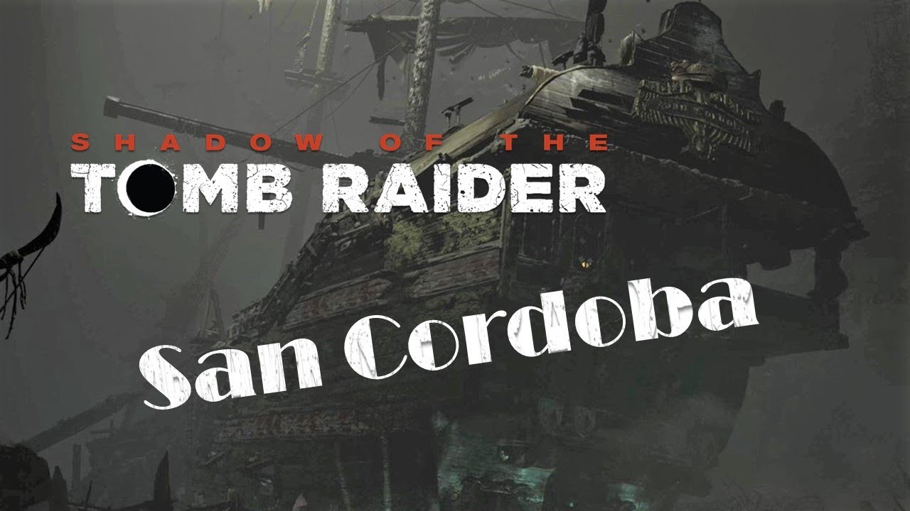 Shadow Of The Tomb Raider [PC] Grobowiec San Cordoba