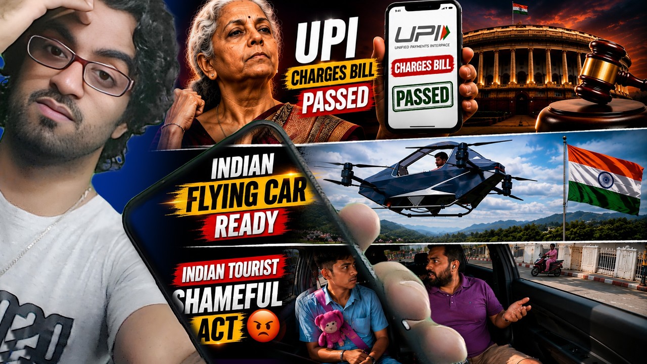 UPI App Charges Bill Passed, Indian Flying Car Ready, Indian Tourist Shameful Act