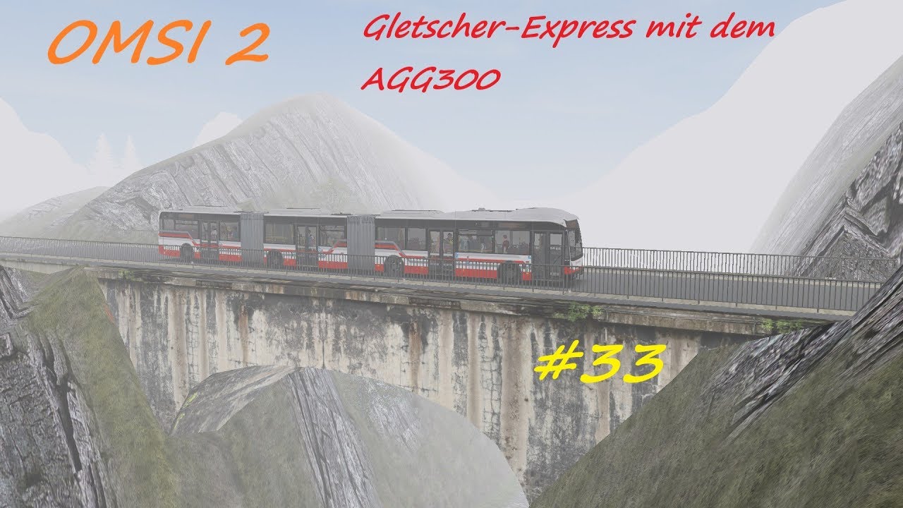OMSI 2 #33 - Gletscherexpress in Römerberg mitm AGG 300 xD