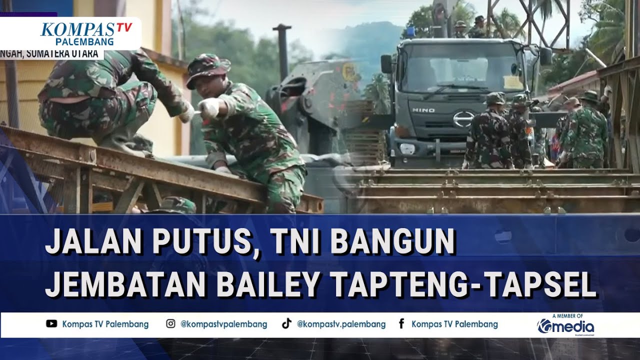 TNI Bangun Jembatan Bailey Tapteng-Tapsel yang Putus Akibat Banjir