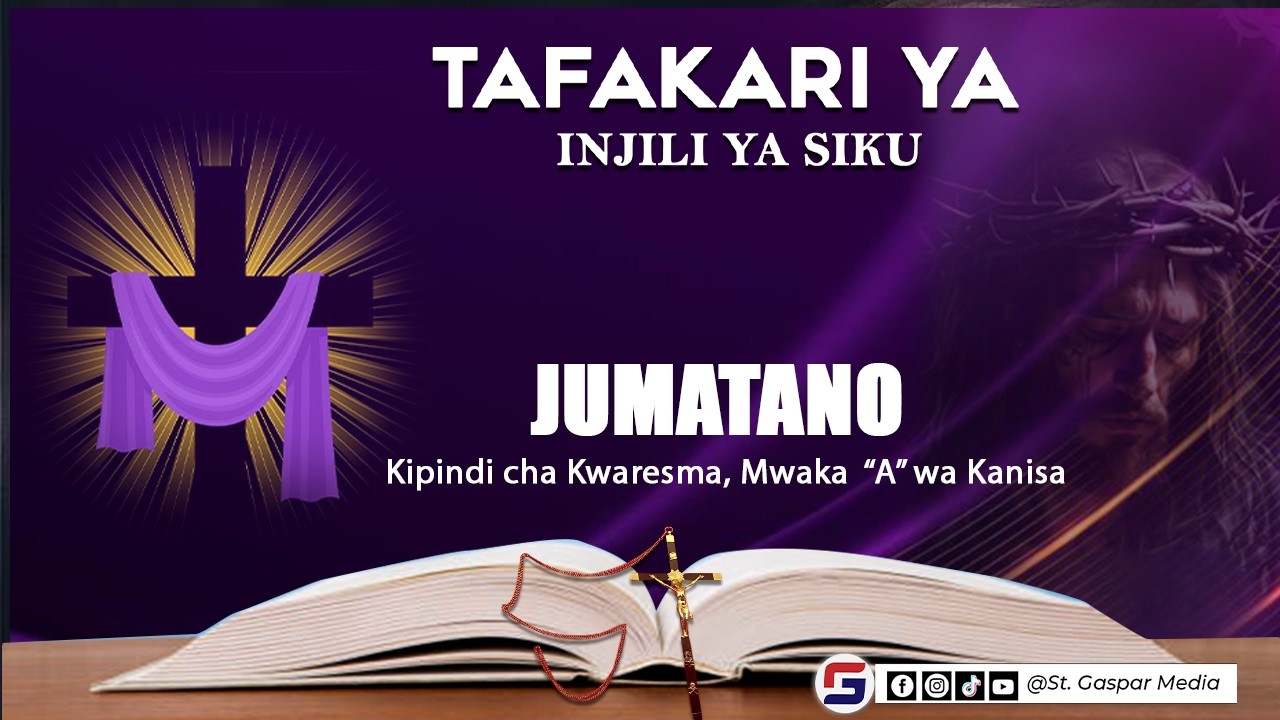 TAFAKARI YA INJILI YA SIKU, JUMATANO, 25 FEBRUARY -  KIPINDI CHA KWARESMA MWAKA 