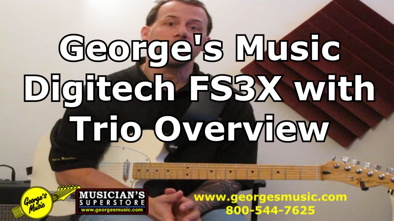 George's Music Digitech FS3X with Trio Overview