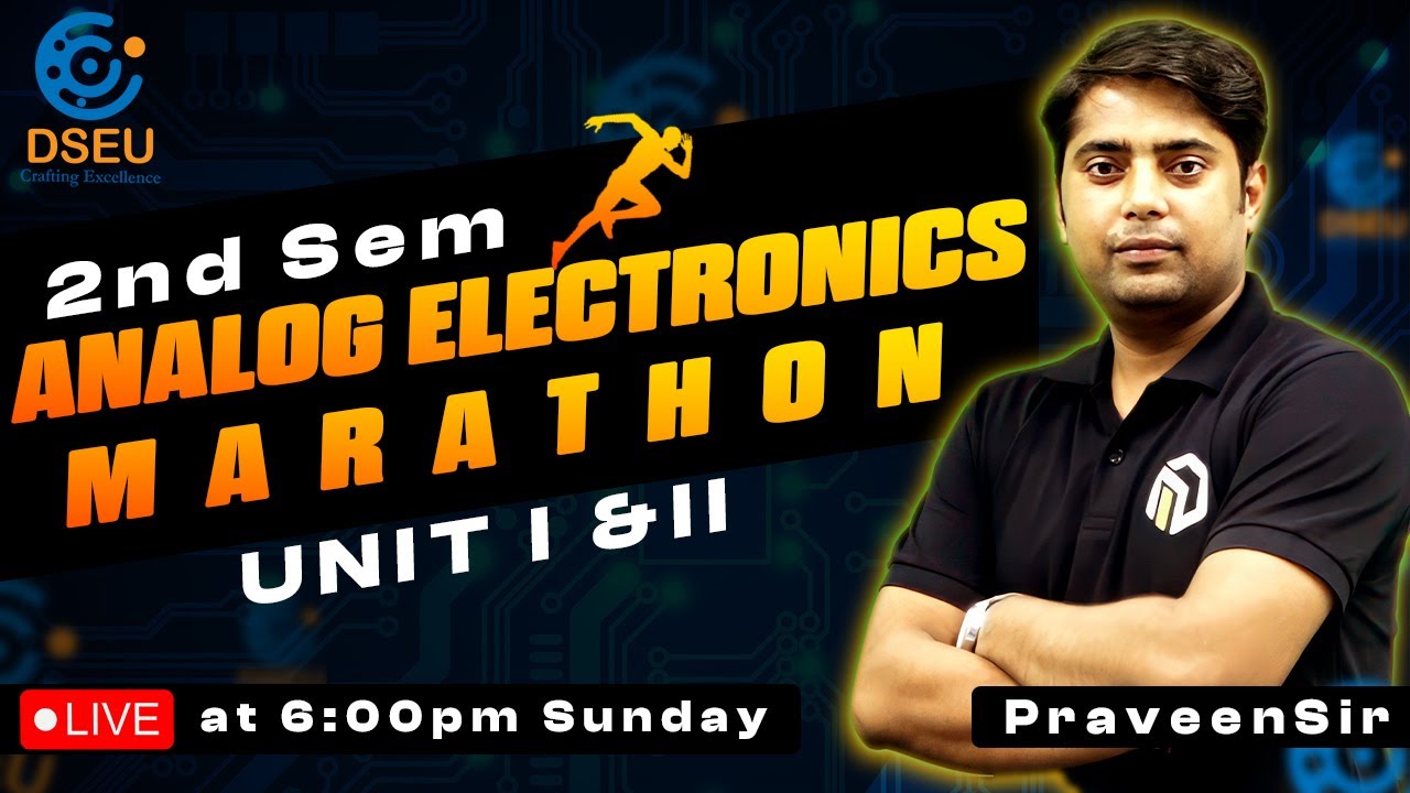 Analog Electronics Marathon for Mid Semester DSEU by Praveen Sir