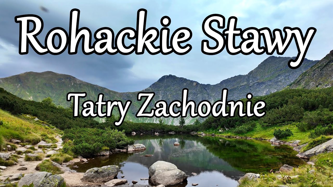 Rohackie Stawy Roháčske plesá , Tatry Zachodnie
