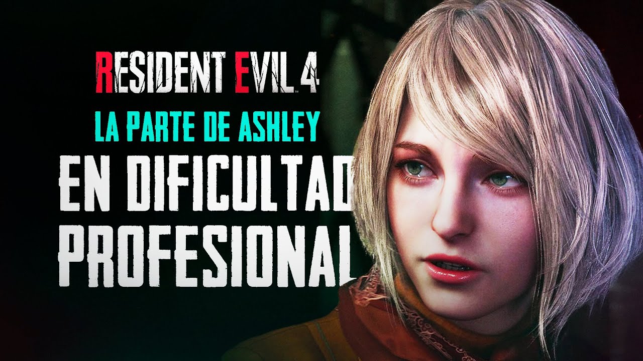 Ashley en Dificultad Profesional | Resident Evil 4 Remake