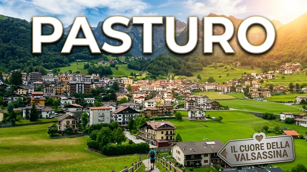 Pasturo: un viaggio nel cuore della Valsassina
