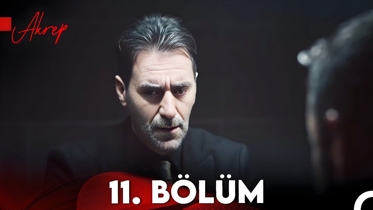 Akrep 11. B&ouml;l&uuml;m (FULL HD)