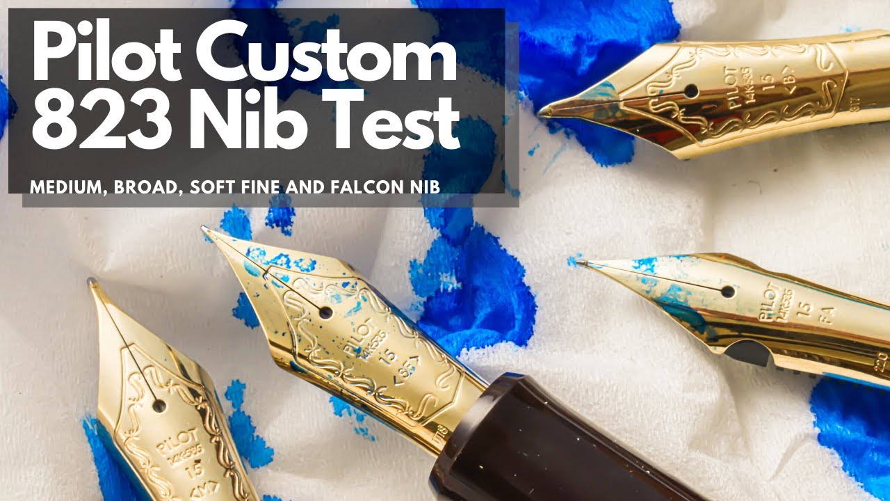 Pilot Custom 823 Nibs Test - M, B, SF and FA nib