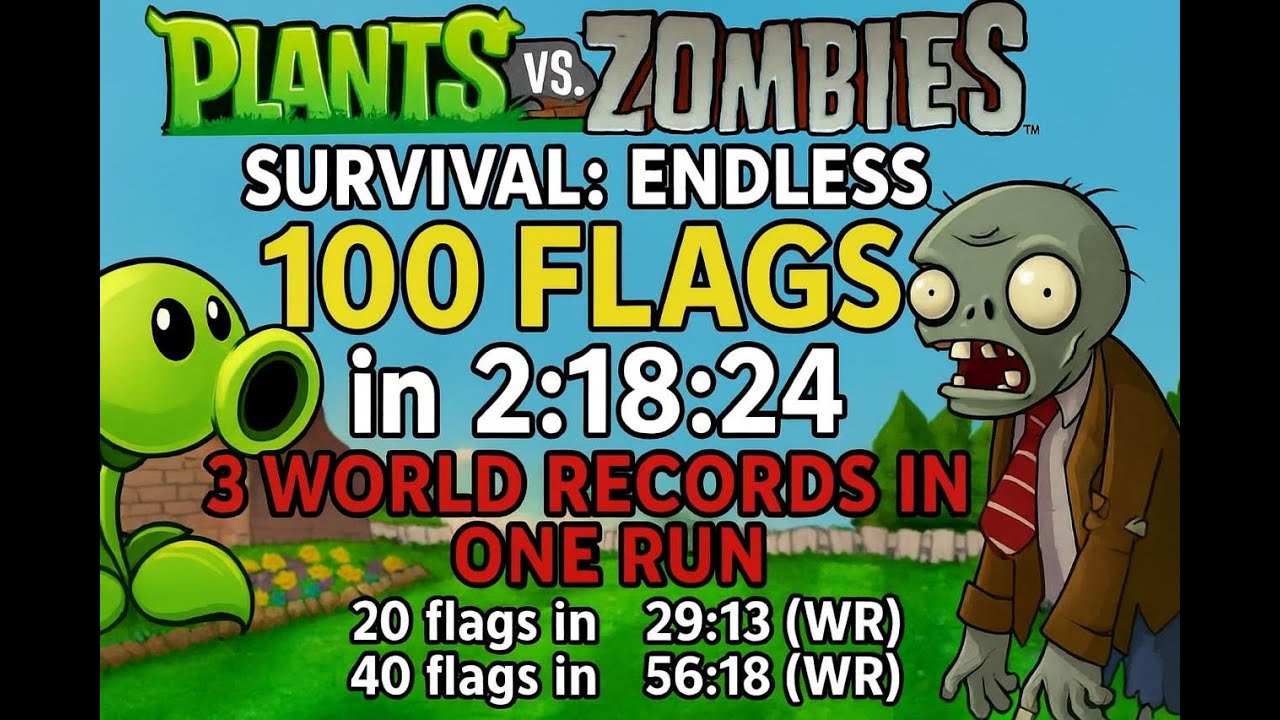 Plants vs. Zombies - Survival: Endless 100 flags in 2:18:24 | 3 World Records in one run