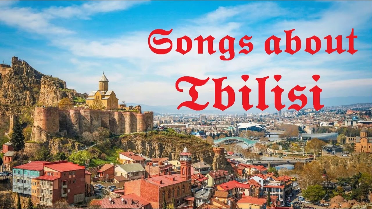 Songs About Tbilisi