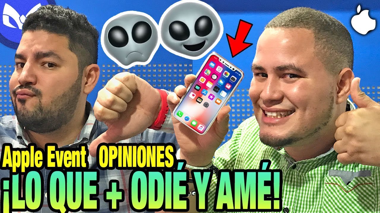 QUE AMO Y ODIO EVENTO APPLE iPhone x, iPhone 8 Plus Y MAS !