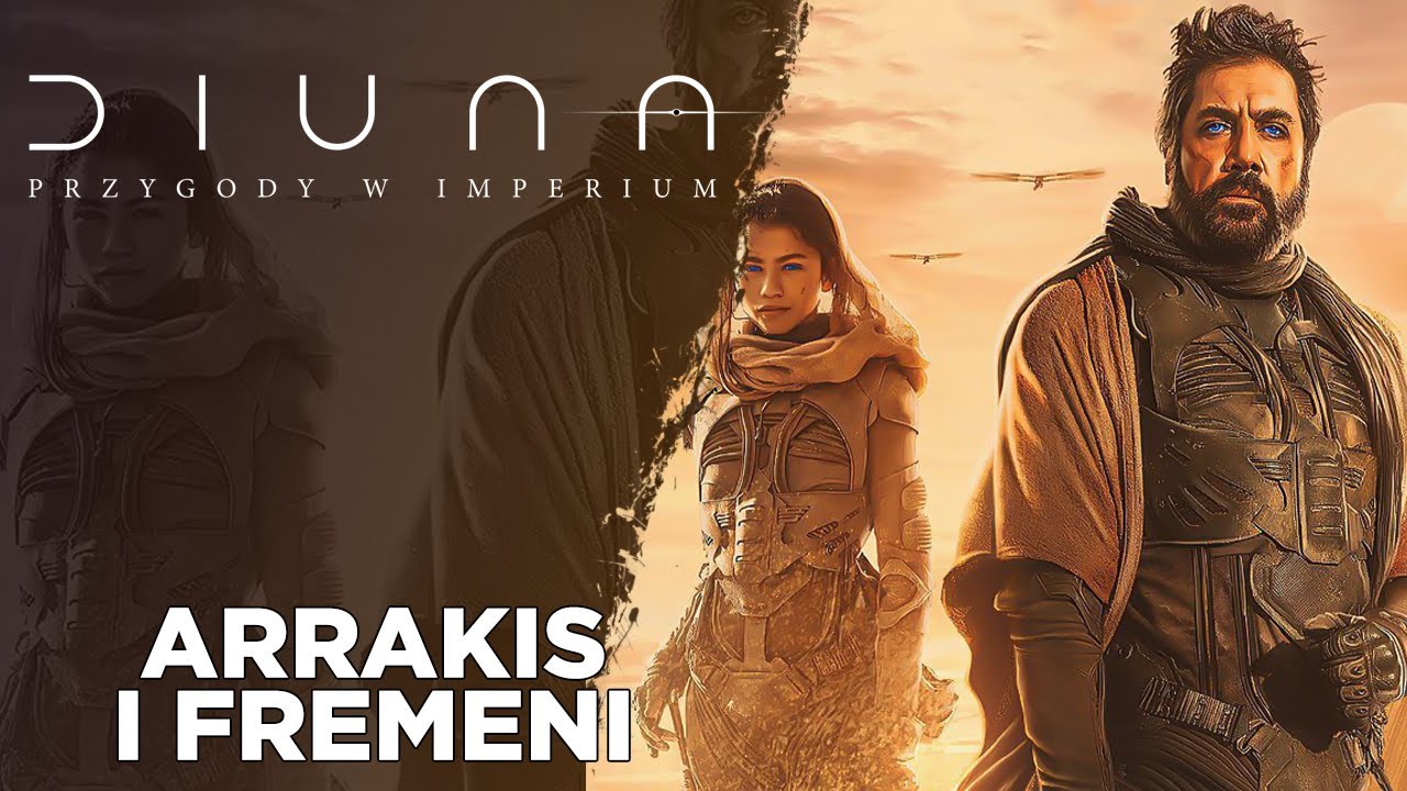 Arrakis i Fremeni najwięksi twardziele Galaktyki | Diuna