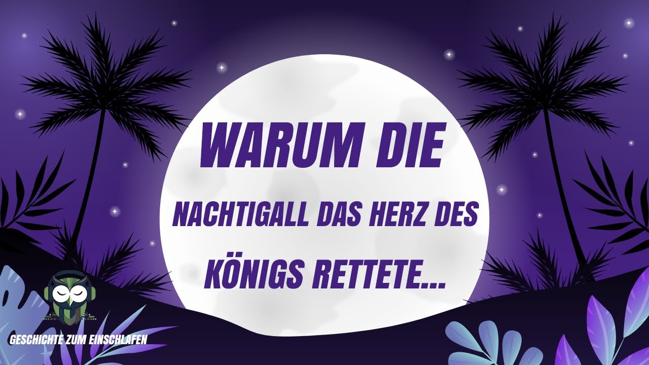 Das Geheimnis der Nachtigall: Eine Reise in den tiefen Schlaf 🌙 | Einschlafgeschichte #gutenacht