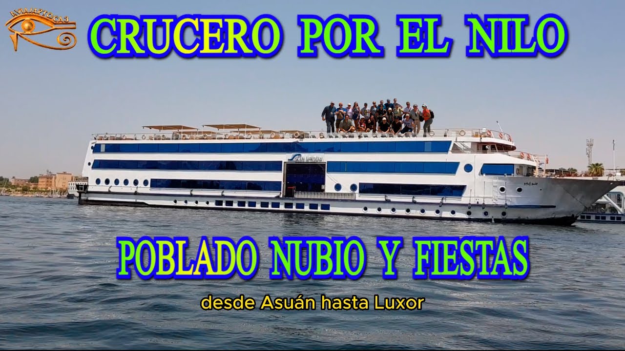 🚢CRUCERO POR EL RÍO NILO 🚢 DESDE ASUÁN A LUXOR EGIPTO