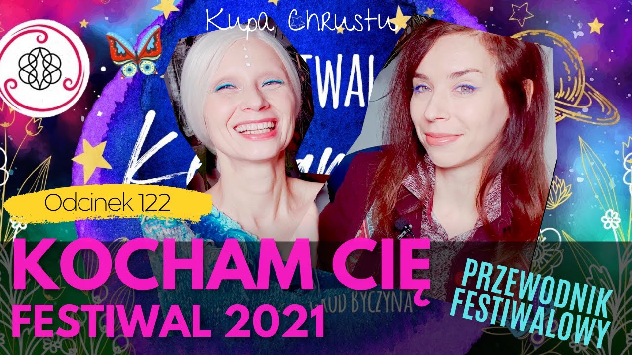 Festiwal Kocham Cię - tak wyglądałby raj na Ziemi z ludźmi o otwartych sercach - odc. 122