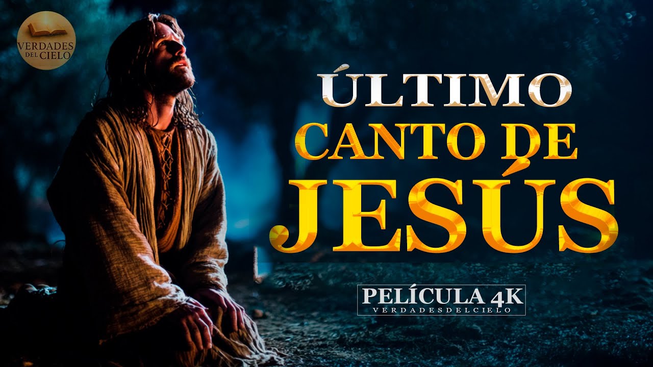 El Canto de Jesús antes de morir – El Himno más Poderoso |PELÍCULA 4K| #músicacristiana
